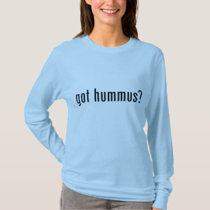 got hummus? T-Shirt