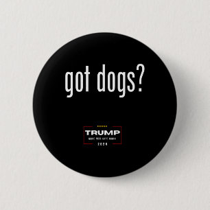 Got Hunde, die Hunde essen - Trump macht Haustiere Button