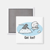 Got Ice? Magnet (Vorderseite/Rückseite)