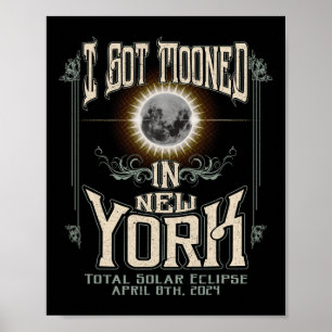 Got in New York Total Solar Eclipse 2024 Poster