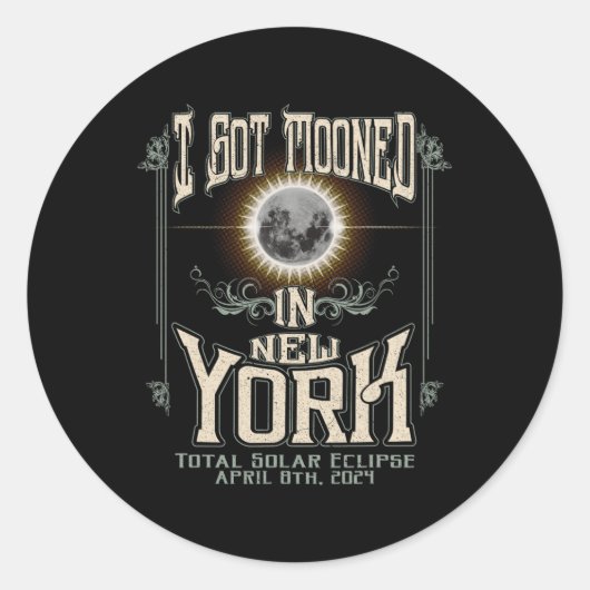 Got in New York Total Solar Eclipse 2024 Runder Aufkleber (Vorderseite)