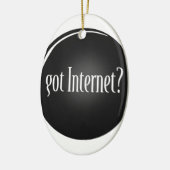 "Got Internet", Internet, Text got Internet Keramik Ornament (Links)