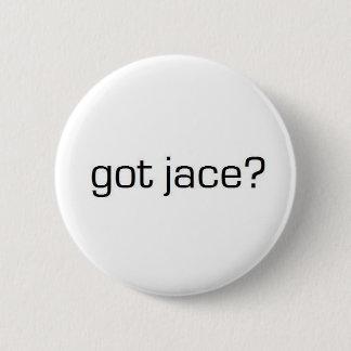 Got Jace? Button