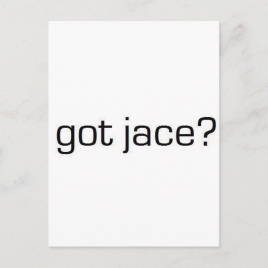 Got Jace? Postkarte (Vorderseite)