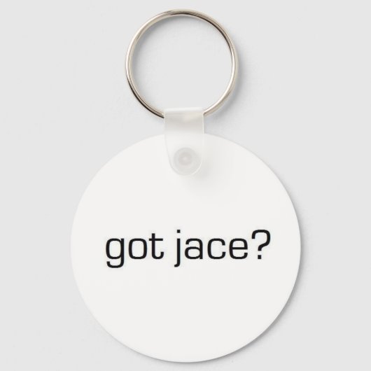 Got Jace? Schlüsselanhänger (Vorderseite)