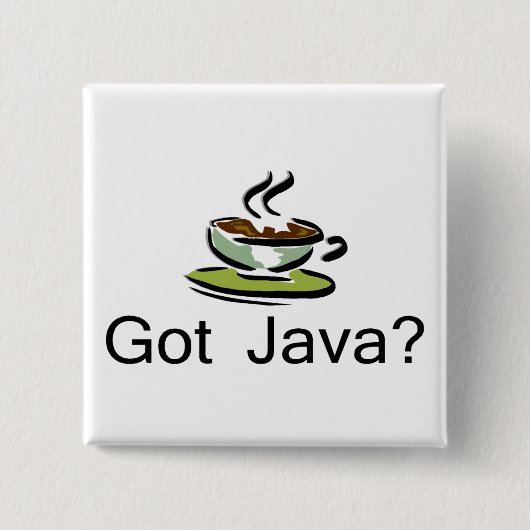 Got Java? Button (Vorderseite)