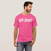 Got Jazz T-Shirt (Vorne ganz)