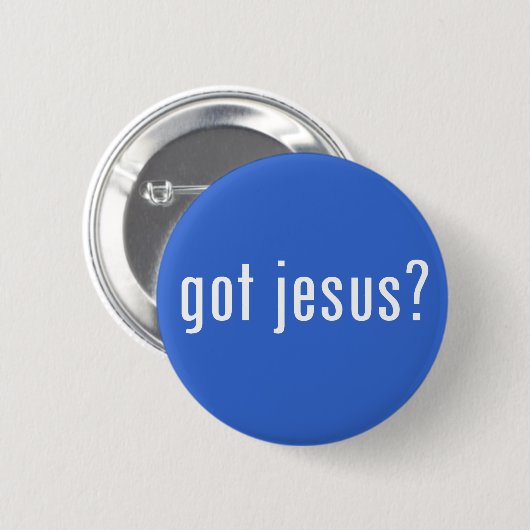 got Jesus? Button (Vorne & Hinten)