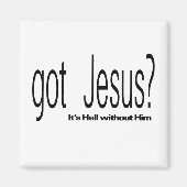 Got Jesus Magnet (Vorne)