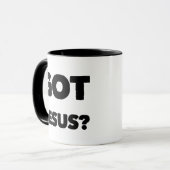 Got Jesus? Tasse (Vorderseite Links)