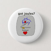 Got Joule? Button (Vorderseite)