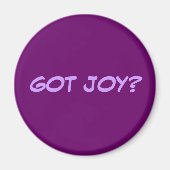 Got Joy? Magnet (Vorne)
