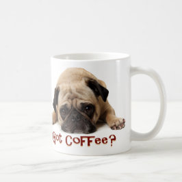 Got Kaffee? Mops-Tasse Kaffeetasse
