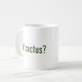 got Kaktus? Kaffeetasse (Vorderseite Links)