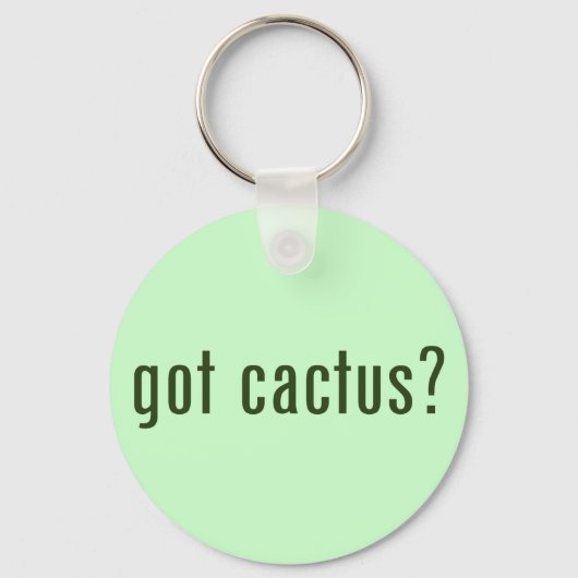 got Kaktus? Schlüsselanhänger (Vorderseite)