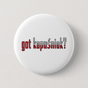 got kapusniak? Flagge Button