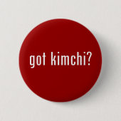 got kimchi? button (Vorderseite)