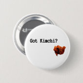 Got Kimchi? Button (Vorne & Hinten)