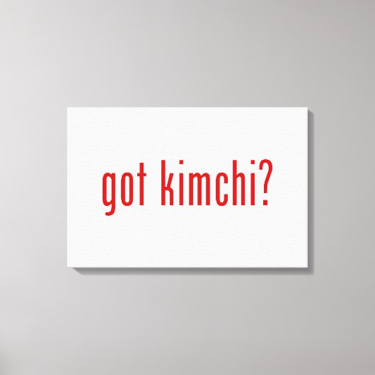 got Kimchi? Leinwanddruck (Vorderseite)