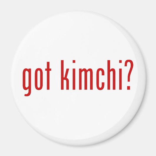 got Kimchi? Magnet (Vorne)