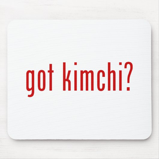 got Kimchi? Mousepad (Vorne)