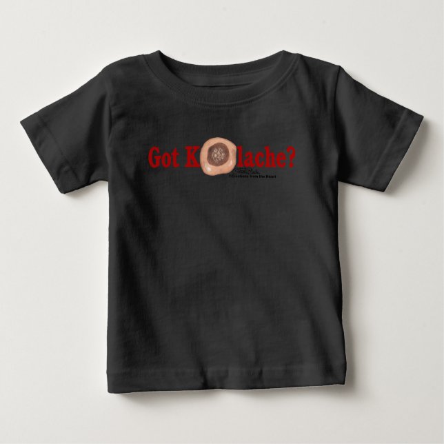Got Kolache? Baby-Bekleidung Baby T-shirt (Vorderseite)