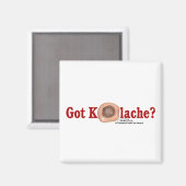 Got Kolache? Magnet (Vorderseite/Rückseite)