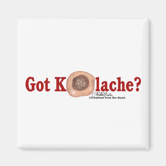 Got Kolache? Magnet (Vorne)