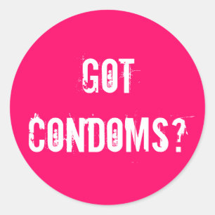 Got Kondome? Runder Aufkleber