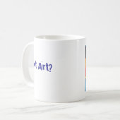 Got Kunst? Tasse (Vorderseite Links)