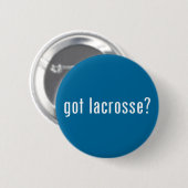 got Lacrosse? Button (Vorne & Hinten)
