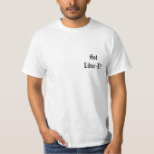 Got Liber-T? T-Shirt (Vorderseite)