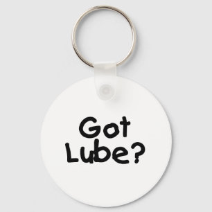 Got Lube? Schlüsselanhänger