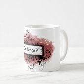 Got Lungen? Tasse (VorderseiteRechts)
