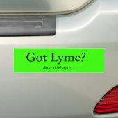 Got Lyme? , Besser denken Sie wieder… Autoaufkleber (Auf Auto)