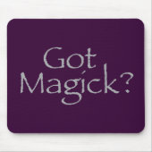 Got Magick? Mousepad (Vorne)