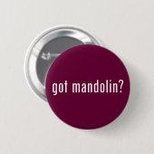 got Mandoline? Button (Vorne & Hinten)