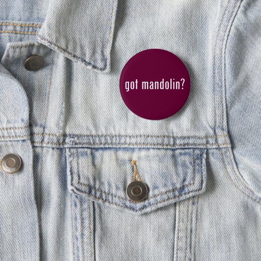 got Mandoline? Button (Beispiel)