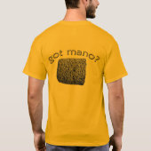 Got Mano? T-Shirt (Rückseite)