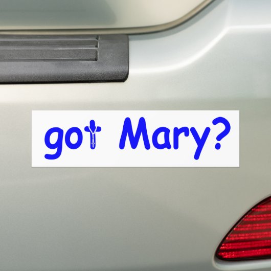 got Mary? Autoaufkleber (Auf Auto)