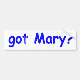 got Mary? Autoaufkleber