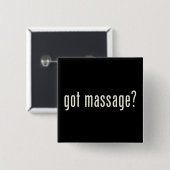 Got Massage? Button (Vorne & Hinten)