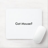 Got Maus? Mousepad (Mit Mouse)