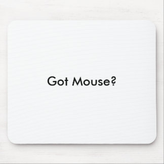 Got Maus? Mousepad