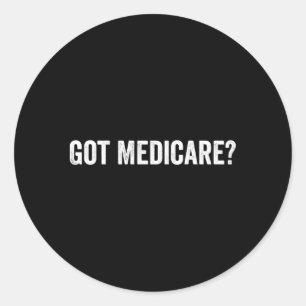 Got Medicare Insurance Broker Insurance Agent und Runder Aufkleber
