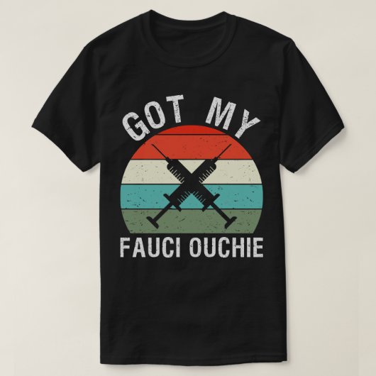 Got Mein Fauci Ouchie IV T-Shirt (Design vorne)