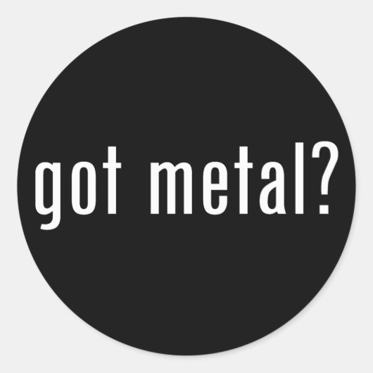 got Metall? Runder Aufkleber (Vorderseite)