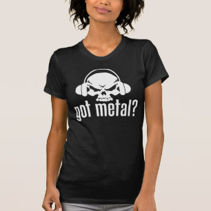 Got Metall? T-Shirt
