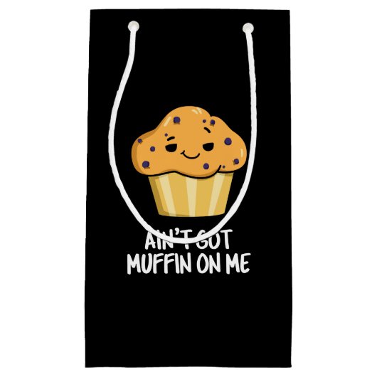 Got mich nicht Muffin auf die lustige Muffin Pun D Kleine Geschenktüte (Vorderseite)