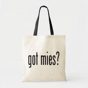 got mies? tragetasche
